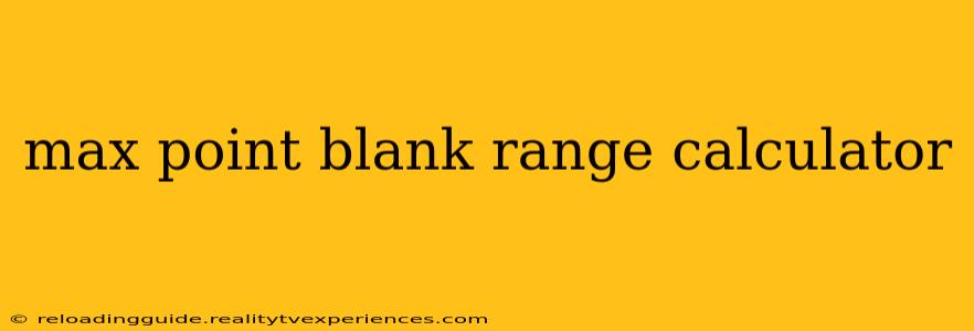 max point blank range calculator