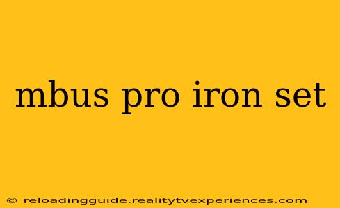 mbus pro iron set