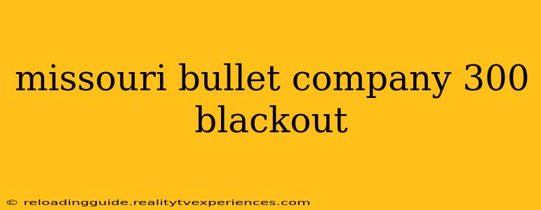 missouri bullet company 300 blackout