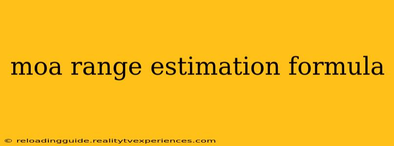 moa range estimation formula