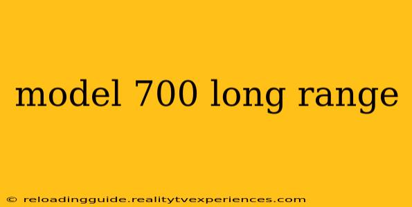 model 700 long range