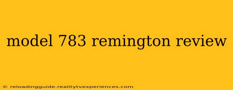 model 783 remington review