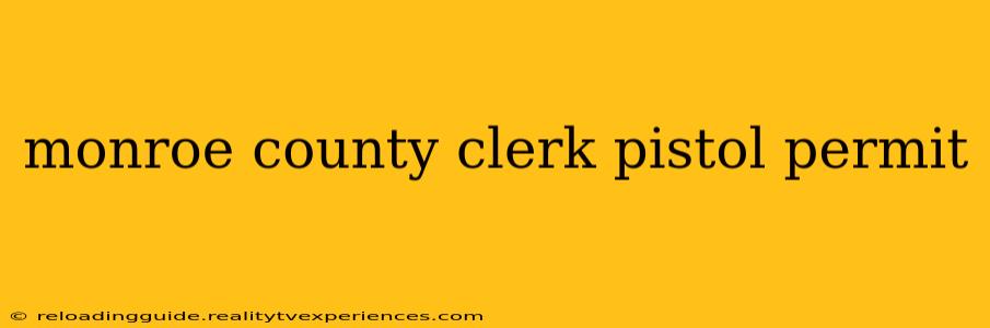 monroe county clerk pistol permit