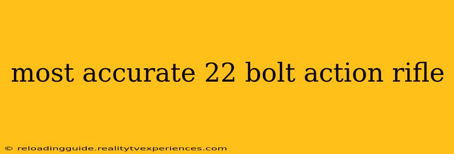 most accurate 22 bolt action rifle