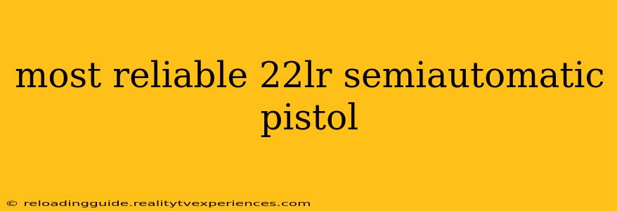 most reliable 22lr semiautomatic pistol