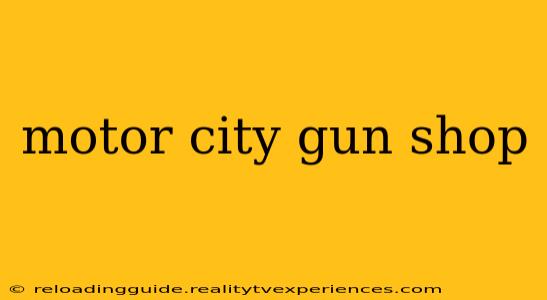 motor city gun shop