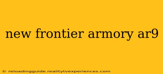 new frontier armory ar9