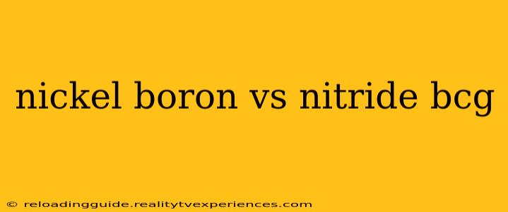 nickel boron vs nitride bcg