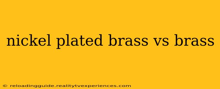 nickel plated brass vs brass