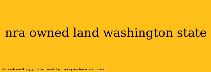 nra owned land washington state