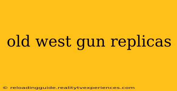 old west gun replicas