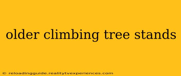 older climbing tree stands