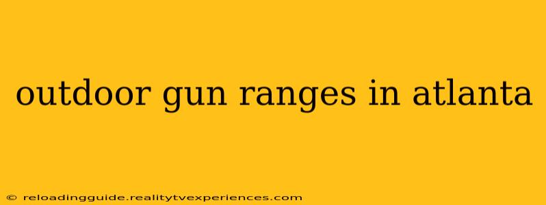 outdoor gun ranges in atlanta