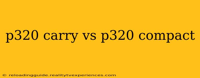 p320 carry vs p320 compact