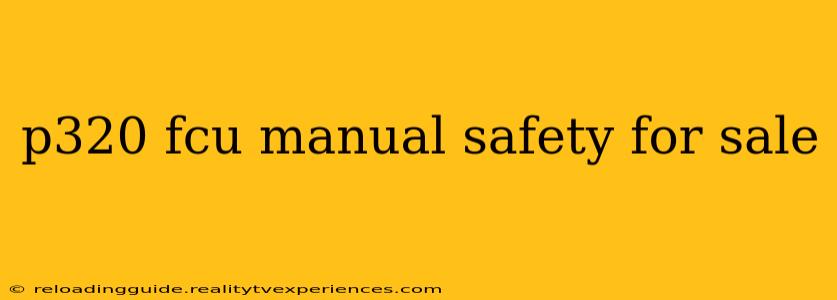 p320 fcu manual safety for sale