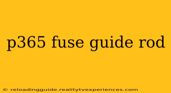 p365 fuse guide rod