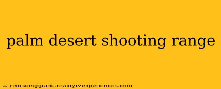 palm desert shooting range