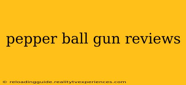 pepper ball gun reviews