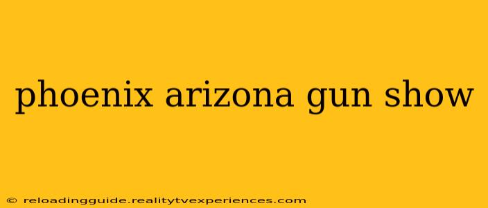 phoenix arizona gun show