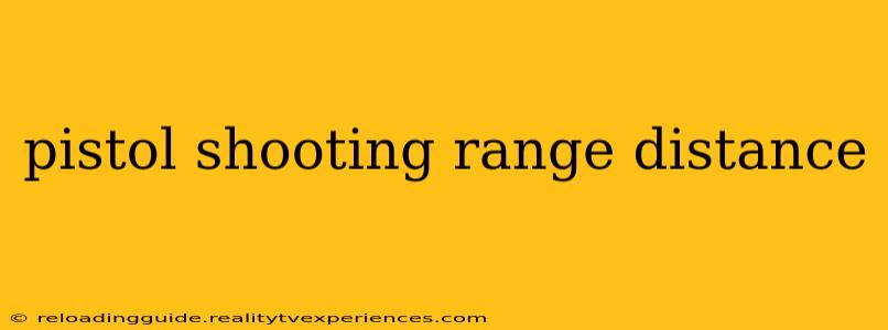 pistol shooting range distance