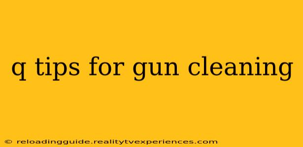 q tips for gun cleaning