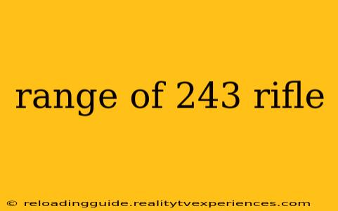 range of 243 rifle