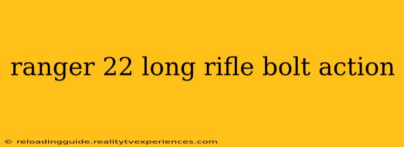 ranger 22 long rifle bolt action