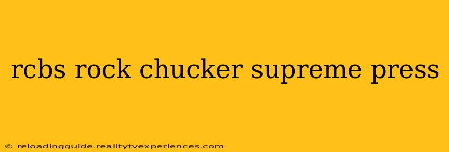 rcbs rock chucker supreme press