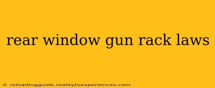 rear window gun rack laws