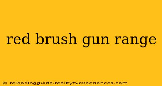 red brush gun range