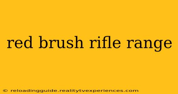 red brush rifle range