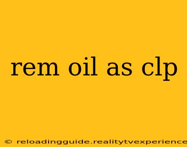 rem oil as clp