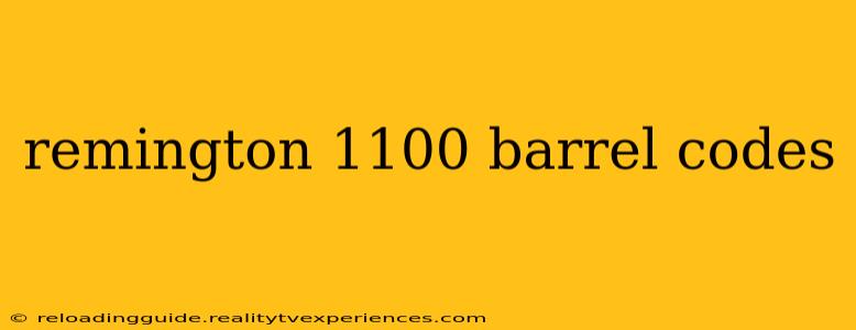 remington 1100 barrel codes