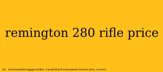 remington 280 rifle price