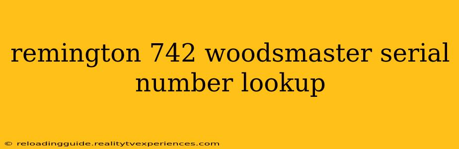 remington 742 woodsmaster serial number lookup