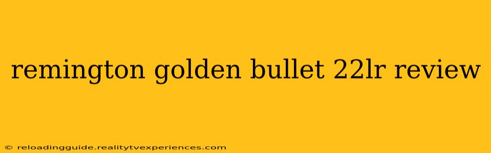 remington golden bullet 22lr review