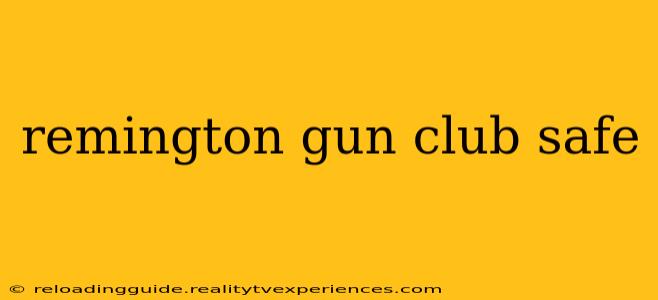 remington gun club safe