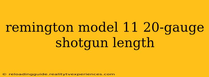 remington model 11 20-gauge shotgun length