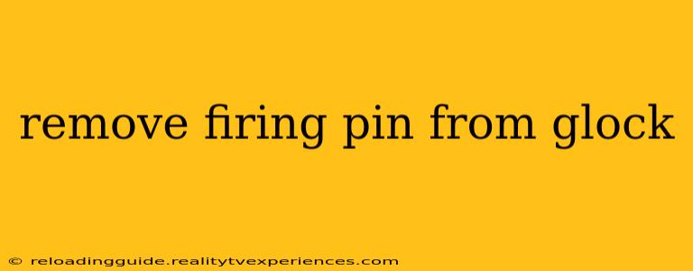 remove firing pin from glock