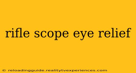 rifle scope eye relief