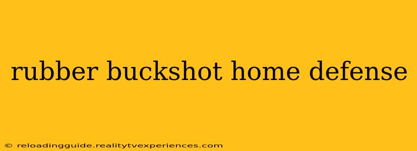 rubber buckshot home defense