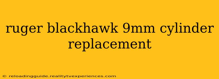 ruger blackhawk 9mm cylinder replacement