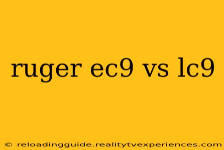 ruger ec9 vs lc9