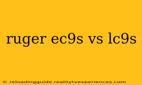 ruger ec9s vs lc9s