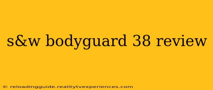 s&w bodyguard 38 review