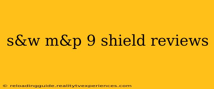 s&w m&p 9 shield reviews