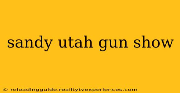 sandy utah gun show