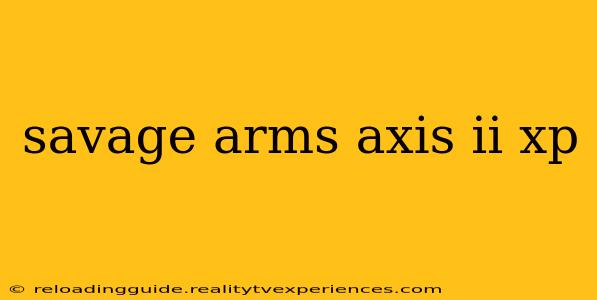 savage arms axis ii xp