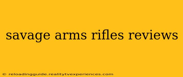 savage arms rifles reviews