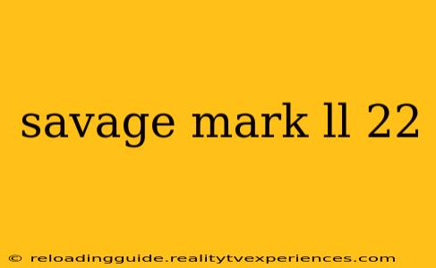 savage mark ll 22